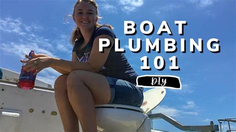 Boat Plumbing 101 Yacht Rebuild Week 54 Youtube