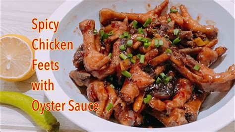 Chicken Feet Spicy With Oyster Sauce Adobo Chicken Feets Recipe Youtube