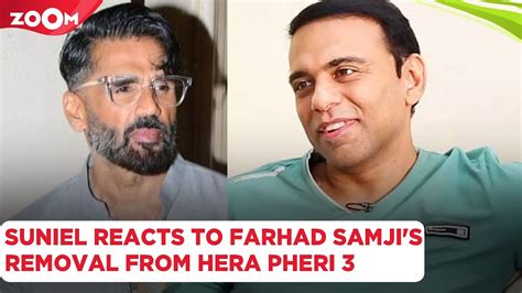 Suniel Shetty REACTS On The Removal Of Farhad Samji From Hera Pheri 3