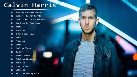 Calvin Harris Greatest Hits Full Album Calvin Harris Best Songs