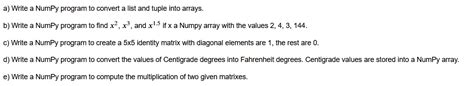 Solved A Write A Numpy Program To Convert A List And Tuple