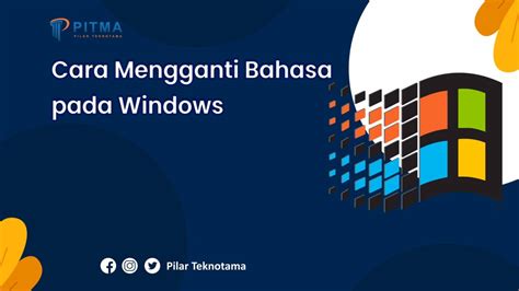 Cara Mengganti Bahasa Pada Windows