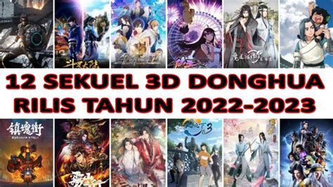 12 3D Donghua Yang Rilis Tahun 2022 2023 YouTube