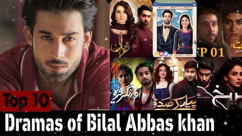 Top Most Popular Dramas Of Bilal Abbas Khan Youtube