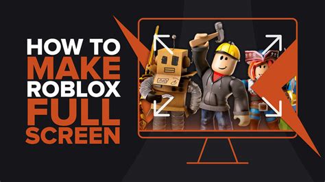 3 Easy Methods To Make Roblox Fullscreen