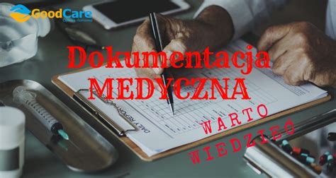 Dokumentacja Medyczna Prawa Pacjenta Poradnik GoodCare