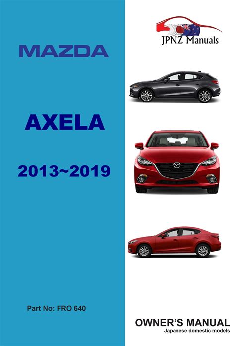 Mazda Axela Car Owners User Manual In English 2013 2019