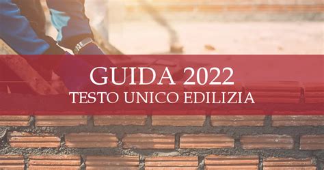 Lavori Pubblici Testo Unico Edilizia Guida Normativa