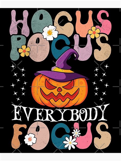 Hocus Pocus Everybody Focus Teacher Spooky Pumpkin Halloween Poster