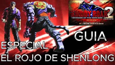 Bloody Roar Como Hacer La Especial El Rojo De Shenlong Guia Guide