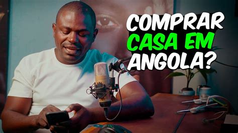 CONSTRUIR CASA EM ANGOLA HOJE VALE A PENA Cortedalive YouTube