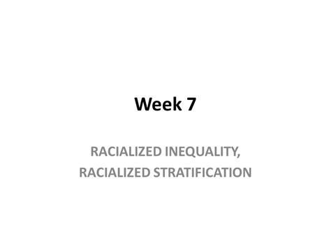 Week 7 Racialized Inequality Racialized Stratification Ppt Download