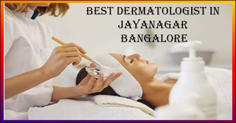 Best Dermatologist In Jayanagar Bangalore Famous Skin By Aggarwal Singh Jul 2023 Medium