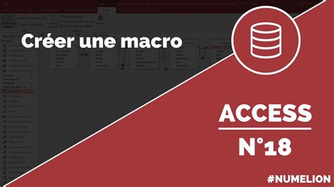 Tutoriel Et Cours Access N Cr Er Une Macro Dans Access Youtube