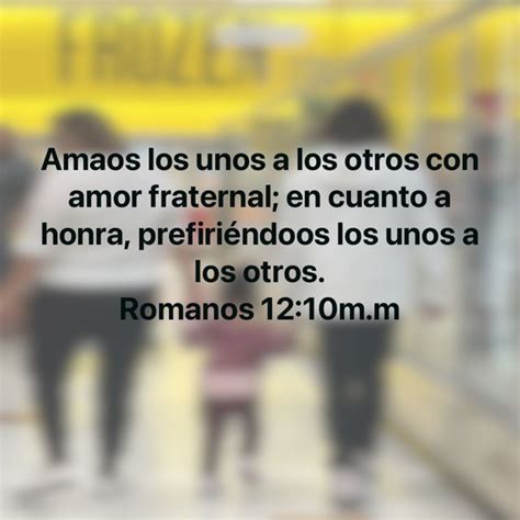 Romanos Amaos Los Unos A Los Otros Con Amor Fraternal En Cuanto