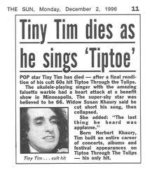 A Grave Interest: Tiny Tim's Tiptoe Through the Tulips of Life