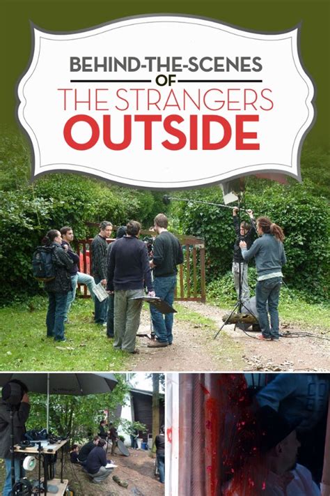 Celluloid Diaries: Behind the Scenes of The Strangers Outside