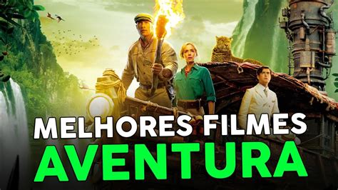 5 MELHORES FILMES DE AVENTURA PARA ASSISTIR EM 2023 YouTube