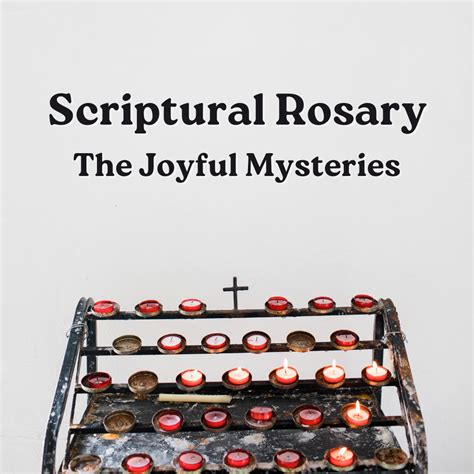 Praying a Scriptural Rosary | Joyful Mysteries