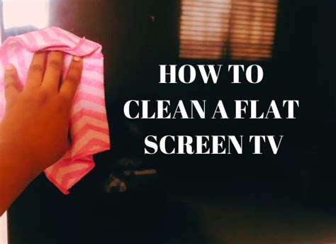 A Step-by-Step Guide For Cleaning A Flat Screen TV