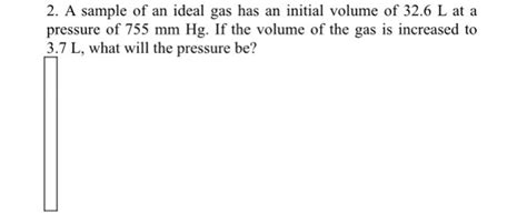 Solved 2 A Sample Of An Ideal Gas Has An Initial Volume Of