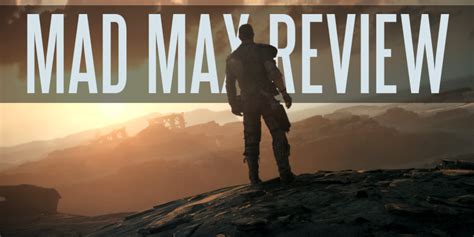 Mad Max // Game Review – The Angry Microwave