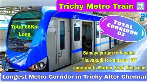 Trichy Metro Train Update Corridors 68km Distance Trichy