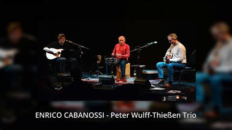 Enrico Cabanossi Peter Wulff Thießen Trio Youtube