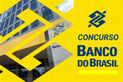 Concurso Banco Do Brasil Tudo O Que Voc Precisa Saber Sobre O