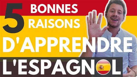 Bonnes Raisons D Apprendre L Espagnol Maintenant