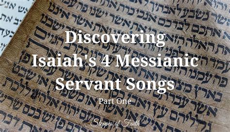 Discovering Isaiah S 4 Messianic Servant Songs