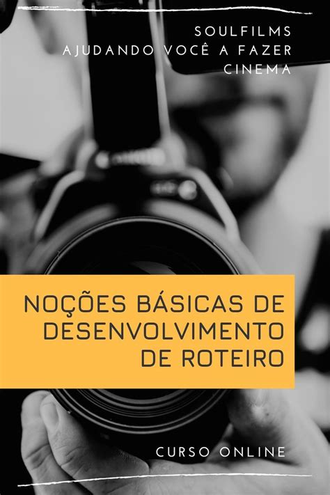 Curso De Roteiro Online Como Escrever Um Roteiro Roteiros De Cinema