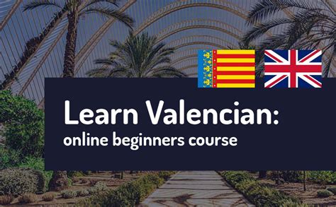 Learn Valencian - The only online Valencian course in English - start today