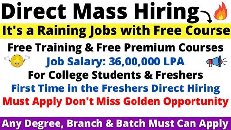 Direct Freshers Mass Hiring It S A Raining Jobs With Free Course