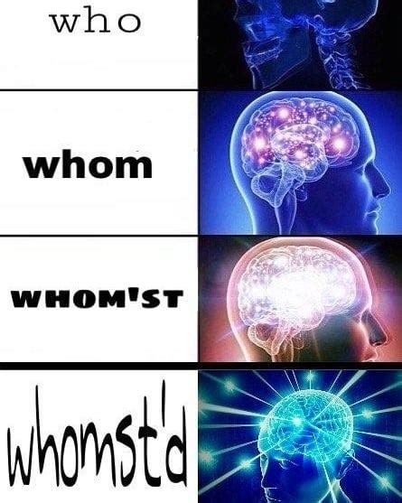 Whom... : r/meme