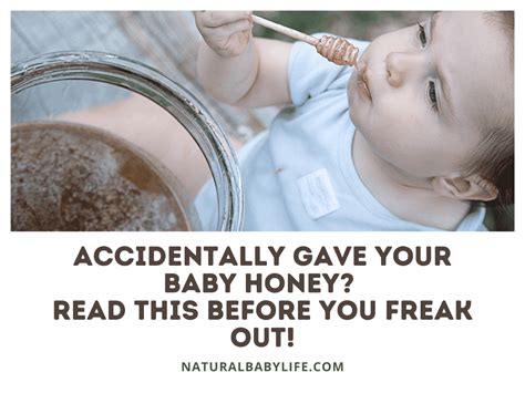 Accidentally Gave Your Baby Honey Read This Before You Freak Out