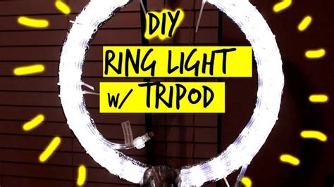 How To Diy Ring Light W Tripod