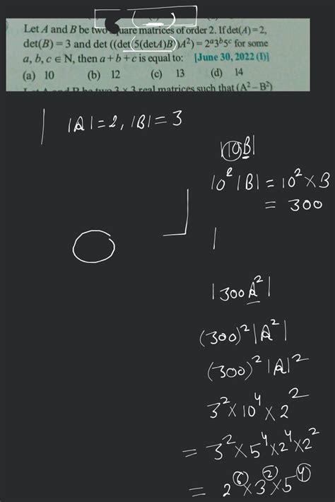 Let A And B Be Two Square Matrices Of Order 2 If Det A 2 Det B 3 And