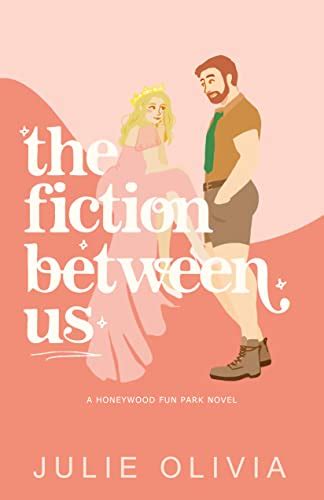 The Fiction Between Us Honeywood Book Kindle Edition By Olivia