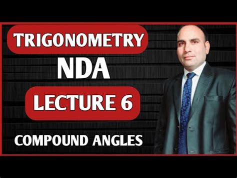 Trigonometry For NDA Trigonometric Ratios Of Compound Angles NDA Maths