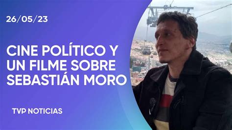 Sebastián Moro el caminante en el Festival de Cine Político YouTube