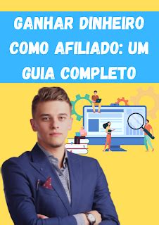 Ganhar Dinheiro Como Afiliado Um Guia Completo Curso EBook Online