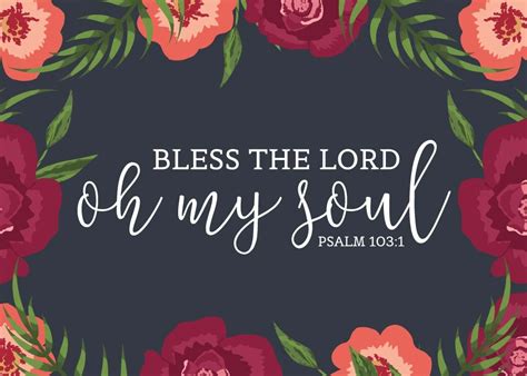 Bless The Lord Oh My Soul Psalm 1031 Bless The Lord Psalms Bible