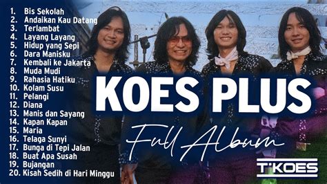 Full Album Koes Plus Terpopuler An Cover By T Koes Youtube Music