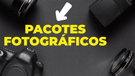 Como Montar Pacotes Fotográficos Para Fotógrafos YouTube