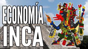 Econom A De Los Incas Definici N Historia Importancia Y M S