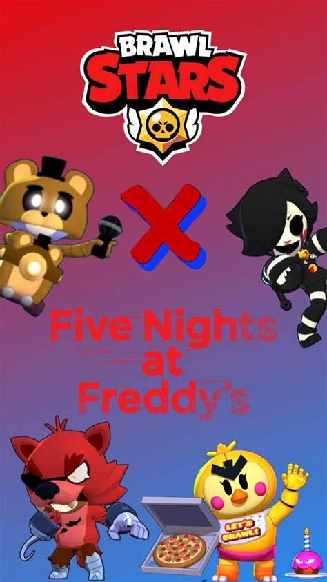 Brawl Stars X Fnaf Chocolate