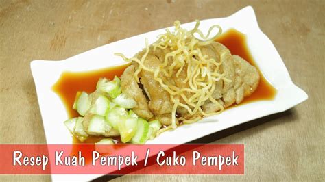 Cara Membuat Empek Empek Palembang Dan Kuahnya