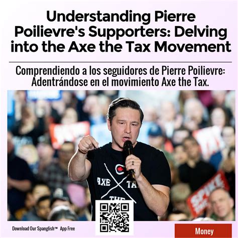 Understanding Pierre Poilievre S Supporters Delving Into The Axe The Spanglish Ca