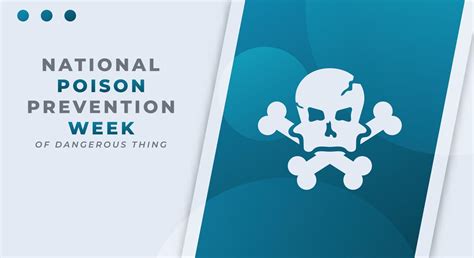 Happy National Poison Prevention Week Celebration Vector Design Illustration For Background